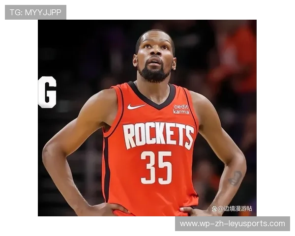 杜兰特公开点赞谢泼德：这名替补成就火箭逆转神话！